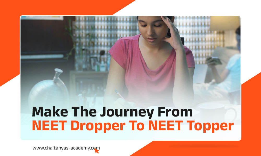 Make The Journey From NEET Dropper To NEET Topper